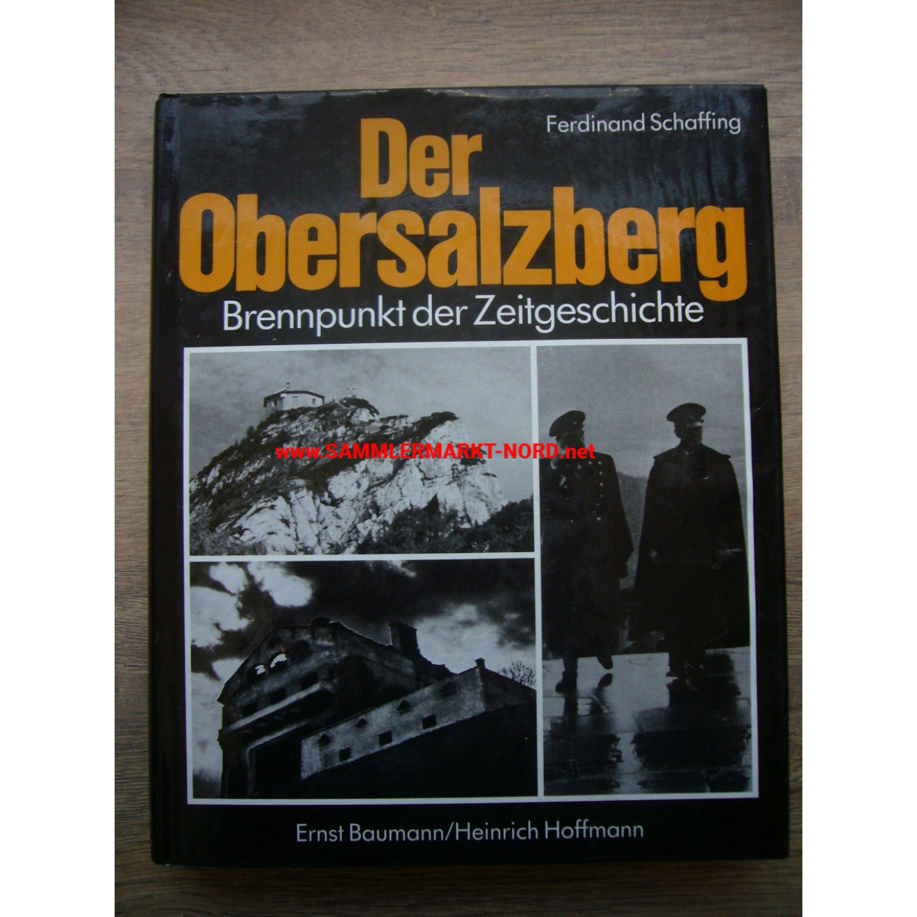 Der Obersalzberg - Brennpunkt der Zeitgeschichte