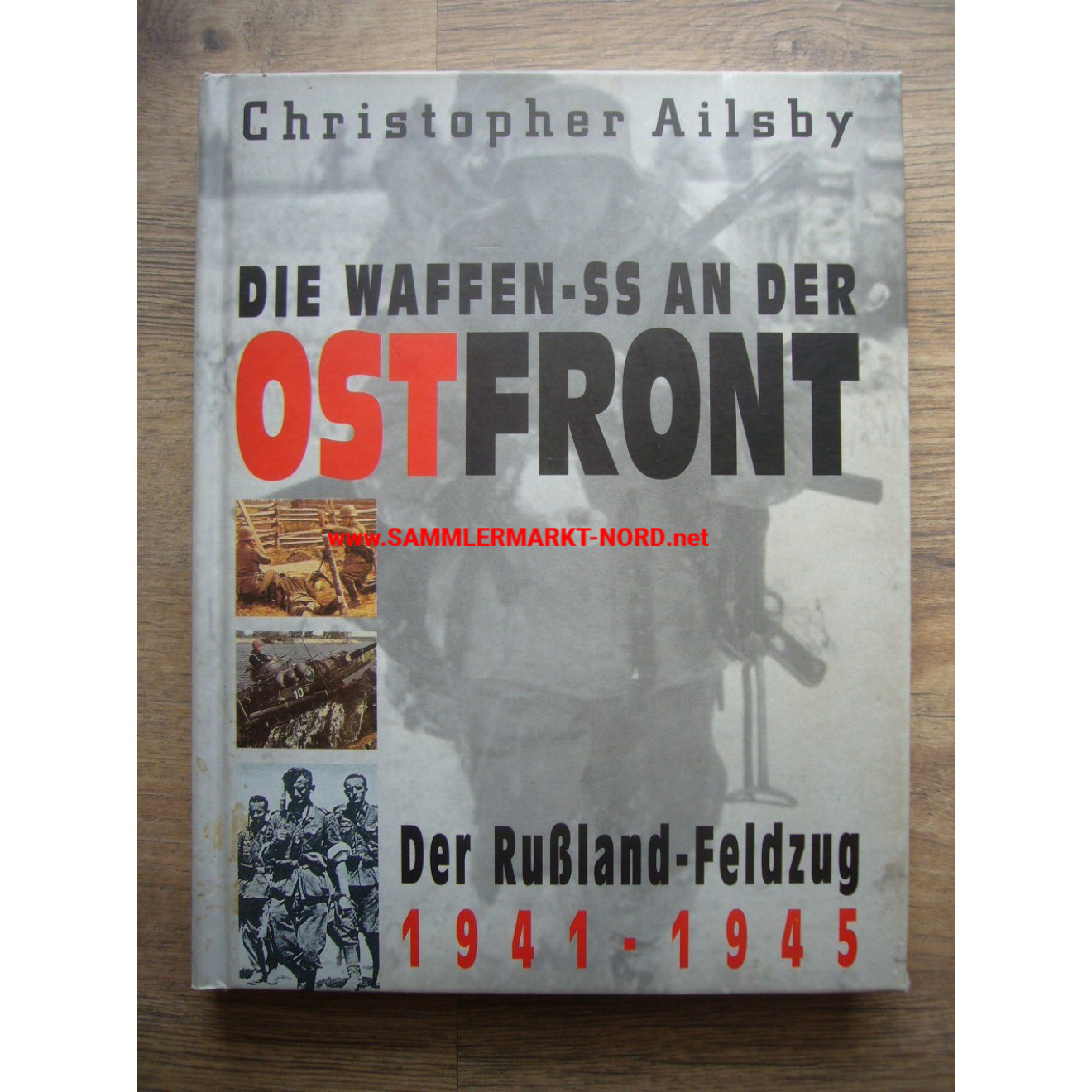 Die Waffen-SS an der Ostfront - Rußland Feldzug 1941-45