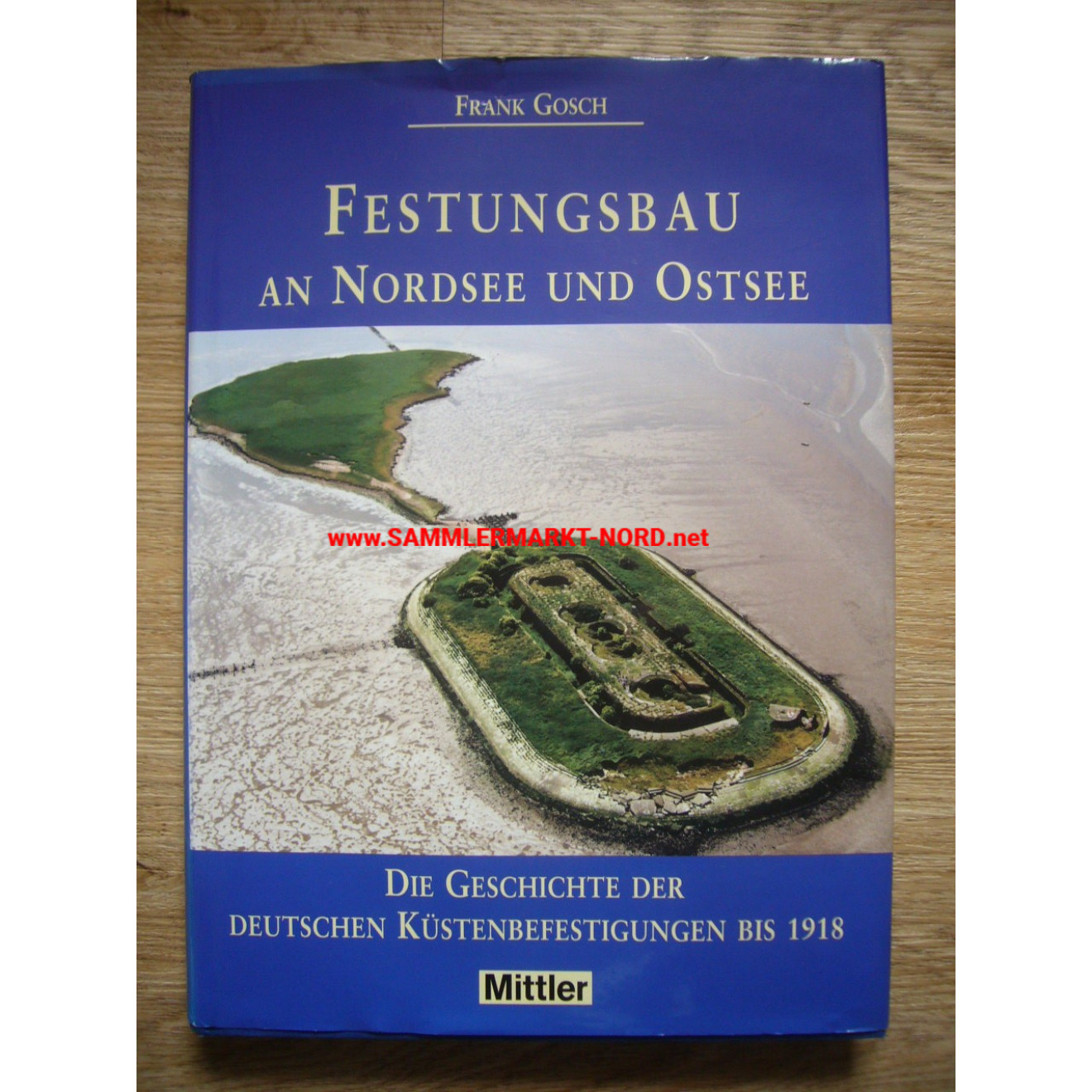 Festungsbau an der Nordsee und Ostsee - Geschichte der deutschen Küstenbefestigungen bis 1918