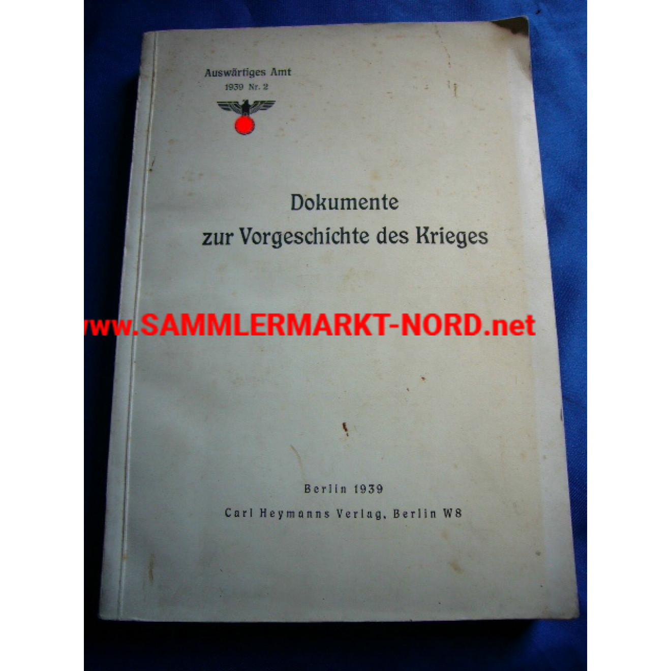 Dokumente zur Vorgeschichte des Krieges (Foreign Office 1939 Nr.