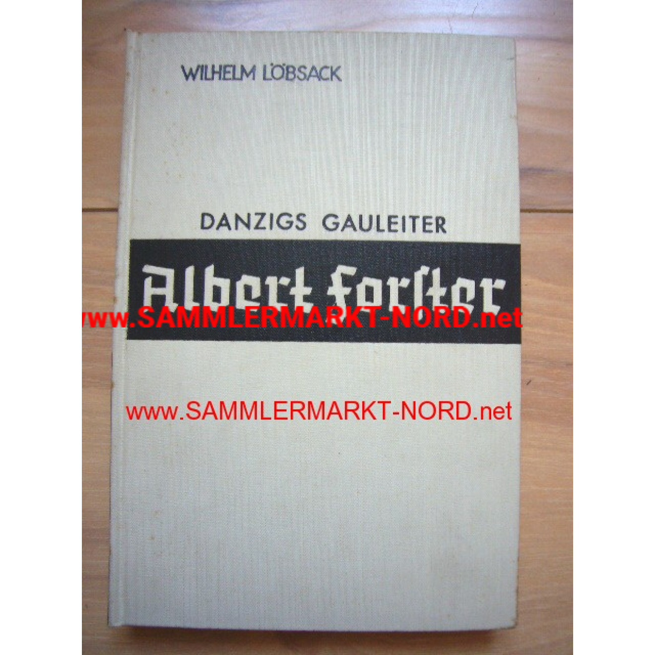 Albert Forster - Danzigs Gauleiter