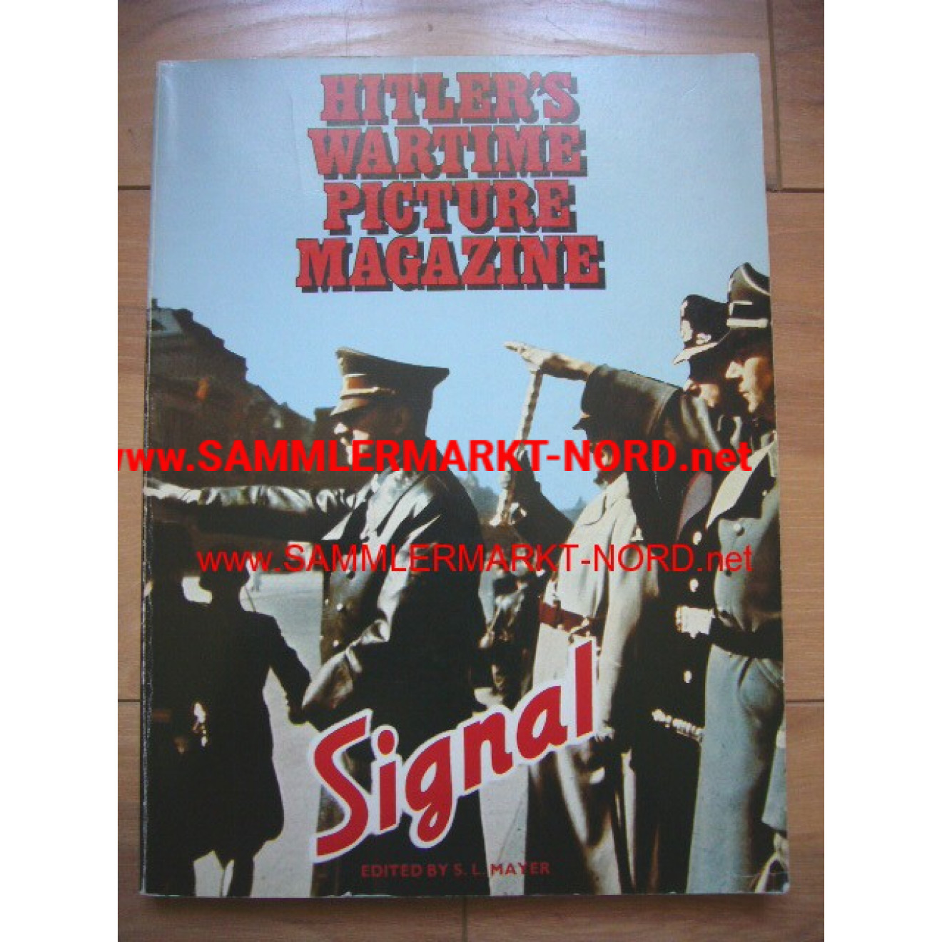 SIGNAL - Hitler´s War Time Picture Magazine