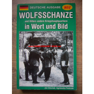 Wolfsschanze and Hitler's other headquarters in words and pictures