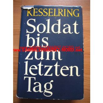 Albert Kesselring - Soldat bis zum letzten Tag