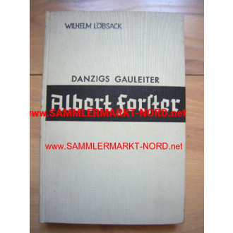 Albert Forster - Danzigs Gauleiter
